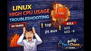 Linux High CPU Usage Troubleshooting 🔥 | top, ps aux, kill Commands | Tamil | TechDose IT Tamil