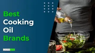 Best Cooking Oil Brands | Best Cooking Oil in 2023