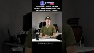 Should Your Company Purchase Microsoft Teams Phone Standard From Your Operator Connect Provider?