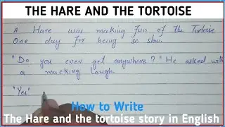 The Hare and the tortoise  - Hare and the tortoise story in English - Story Writing