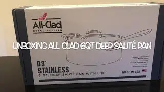 Unboxing : All Clad D3 6qt Deep Saut&eacute; Pan with Lid | All-In-One Stainless Steel Pan
