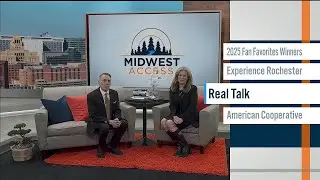 Midwest Access: 2025 Fan Favorites, Experience Rochester, Real Talk, American Cooperative