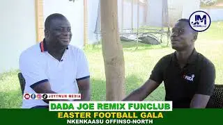 EXCLUSIVE INTERVIEW WITH DAAKYEHENE OF OFFINSO-NORTH || DADA JOE REMIX FUNCLUB