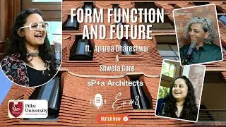 Design Insights | Ep 3 | Form, Function & Future | Aparna Dhareshwar & Shweta Gore | SP+a Architects