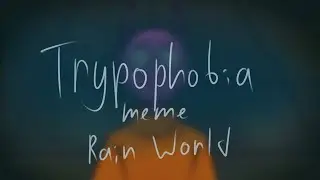 Trypophobia Rain World animation meme