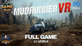 Mudrunner VR Full Gameplay, 11 Missions, No Commentary