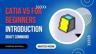 Introduction to CATIA V5: Part Design - Draft Command