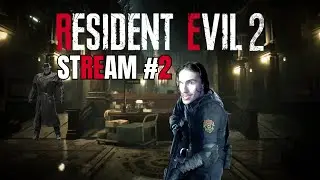 Resident Evil 2 Remake | Stream #2
