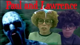 Paul and Lawrence: Ghost Hunters