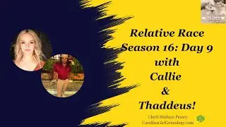 GenFriends Genealogy Chat Show: Unpacking Season 16 Day 9 with Callie and Thaddeus!