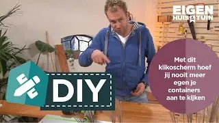 Met dit klikoscherm hoef jij nooit meer tegen je containers aan te kijken | DIY | Eigen Huis & Tuin
