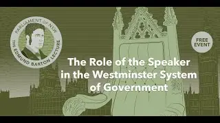 The Role of the Speaker in the Westminster System of Government