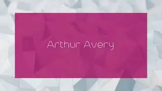 Arthur Avery - appearance
