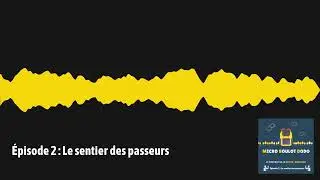 Le sentier des passeurs - &Eacute;pisode 2 (saison 1)