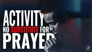 Activity No Substitute for Prayer | MID-WEEK Prayer Meeting