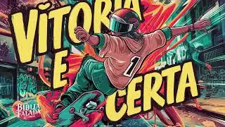 VIT&Oacute;RIA &Eacute; CERTA - Trap Crist&atilde;o + Rap Gospel + B&iacute;blia Falada