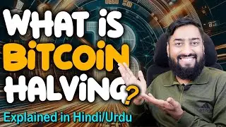 What is Bitcoin Halving? Explained In Hindi/Urdu #bitcoin #btc #btcnews #crypto