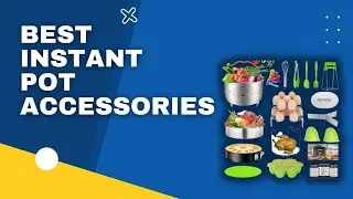 Top 3 BEST INSTANT POT ACCESSORIES in 2023