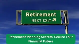 Retirement Planning 101: A Comprehensive Guide to Secure Your Financial Future