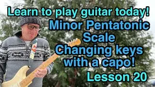 LESSON 20 - FREE ELECTRIC GUITAR LESSONS - Changing Keys with a Capo!  Learn to play today!