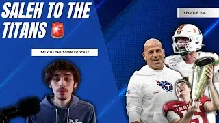 Titans HIRE Robert Saleh, Mendoza and the Hoosiers WIN the National Championship | Talk of the Town