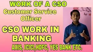CSO WORK PROFILE | CUSTOMER SERVICE OFFICER | BANKING WORK AS A CSO | Banking Talk