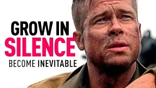 Grow in silence. Grow strong. Become Inevitable - Best Motivational Speech