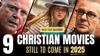 The LAST 9 Christian Movies of 2025 (Don't Miss These!)