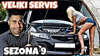 VELIKI SERVIS - SEZONA 9 - PA DA POCNEMO !!!