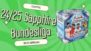 🎉 24/25 Topps Chrome&reg; Sapphire Bundesliga &ndash; Unboxing (deutsch)