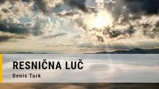 Resnična luč - Denis Turk (KCNM)
