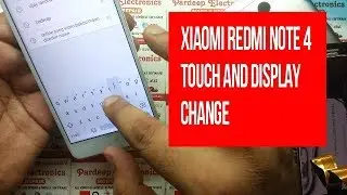 Xiaomi Redmi Note 4 Touch and Dispaly Change ! Pardeep Electronics
