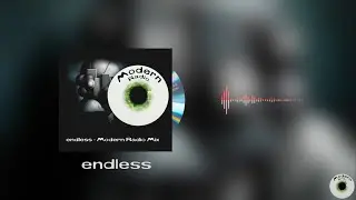 endless - Modern Radio Mix