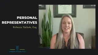 Personal Representatives | e-Estates and Trusts PLLC