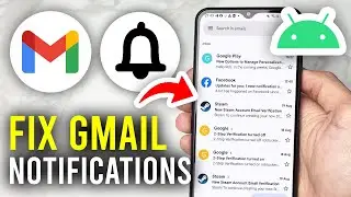 How To Fix Gmail Notifications Not Working On Android - Full Guide