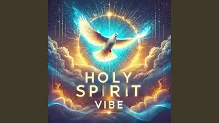 Holy Spirit Vibe
