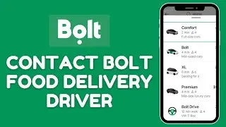 How to Contact Bolt Food Delivery Driver 2025?