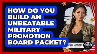 How Do You Build An Unbeatable Military Promotion Board Packet? - The Frontline Guardians