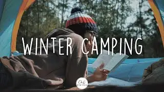 Winter Camping | CAMPING and RELAXING in a Forest with Playlist | Indie/Pop/Folk/Acoustic Playlist