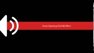 Chest Opening SOUND Effect
