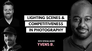 Lighting Scenes & Competitiveness in Photography with @Yvensb