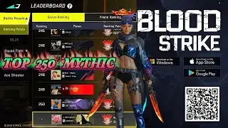 🔴LIVE: TOP 250 MYTHIC CLIMB: BLOOD STRIKE