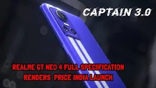 REALME GT NEO 4 & 3 FULL specification RENDERS  PRICE INDIA LAUNCH