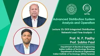 Lec 15: DER Integrated Distribution Network Load Flow Analysis - I