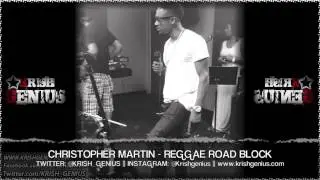Christopher Martin - Reggae Road Block [Cardiac Keys Riddim] May 2013