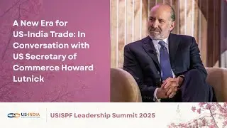A New Era for US-India Trade | Full Session with Secretary of Commerce Howard Lutnick |