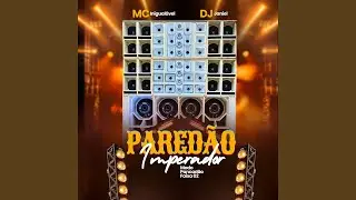 PARED&Atilde;O IMPERADOR FAIXA 02 (Modo Pancad&atilde;o)