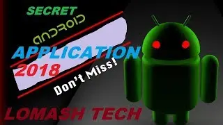 Best Secret Android Application    Nobody Knows    useful Android Application By Lomash Tech