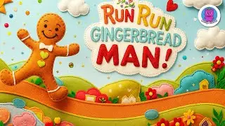 Run Run Gingerbread Man Song 🍪 | Fun Nursery Rhyme & Kids Song Adventure!