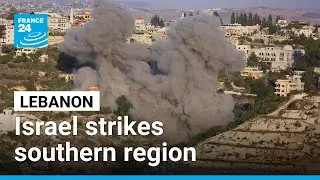 Israel strikes southern Lebanon amid rising tensions with Hezbollah &bull; FRANCE 24 English